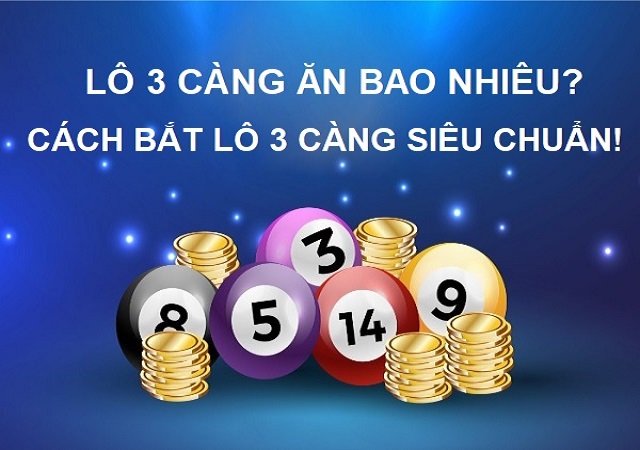 Lý do nên thử thách với con lô 3 càng