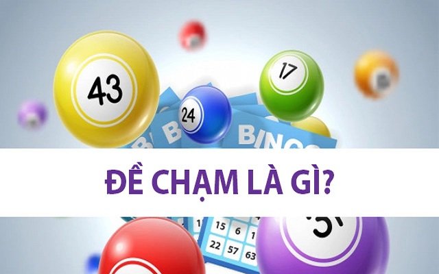 Khái niệm chạm đề là gì